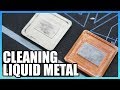 How to Remove Liquid Metal from a CPU & IHS