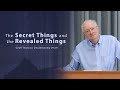 The Secret Things and the Revealed Things - Geoff Thomas