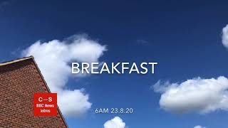 BBC Breakfast intro 6am 23.8.20