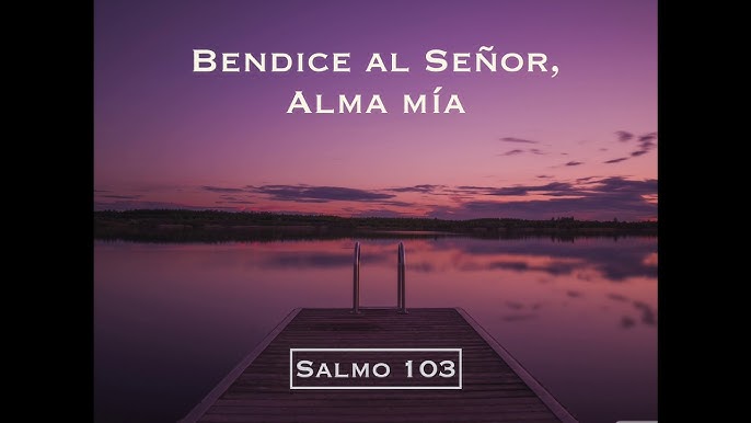 IMPCH El Tabo - #PalabraDeDios  Salmos 103:1 Bendice, alma mía, a