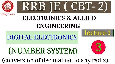 DIGITAL ELECTRONICS NUMBER SYSTEM FOR RRB JE ELECTRONICS AND ALLIED GROUP|| BY SIRJEE CLASSES