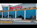 Mahindra logistics q4 results rampraveen swaminathan talks net loss express business acquisition