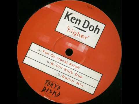 Ken Doh Higher Youtube