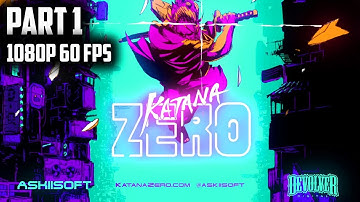 KATANA ZERO Gameplay Walkthrough Part 1 INTRO-No Commentary