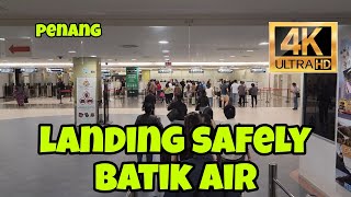 Landing Safely with Batik Air || Jakarta to Penang