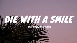 Lady Gaga, Bruno Mars - Die With A Smile (Lyrics)