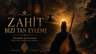 Zahit Bizi Tan Eyleme Şfet Şarkı