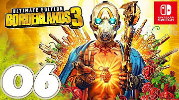 Borderlands 3 Ultimate Edition [Switch] Gameplay Walkthrough Part 6 | No Commentary