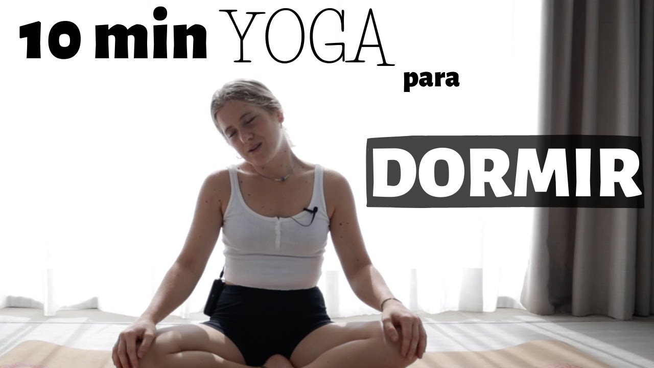10 min Yoga ANTES DE DORMIR | Relaja tu cuerpo - YouTube
