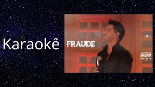 Karaokê - Fraude - Zezé Di Camargo