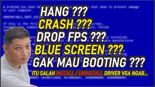 #245 HANG. CRASH, BLUE SCREEN, DROP FPS. coba dulu install uninstall driver dengan benar pake DDU screenshot 2