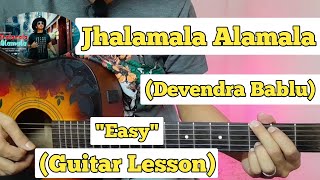 Jhalamala Alamala - Devendra Bablu | Guitar Lesson | Easy Chords |