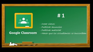 Tutorial Classroom para docentes  Parte 1