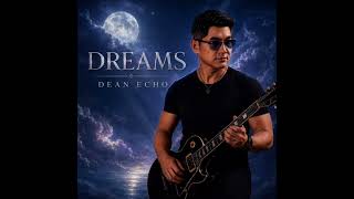 DREAMS | DEAN ECHO 