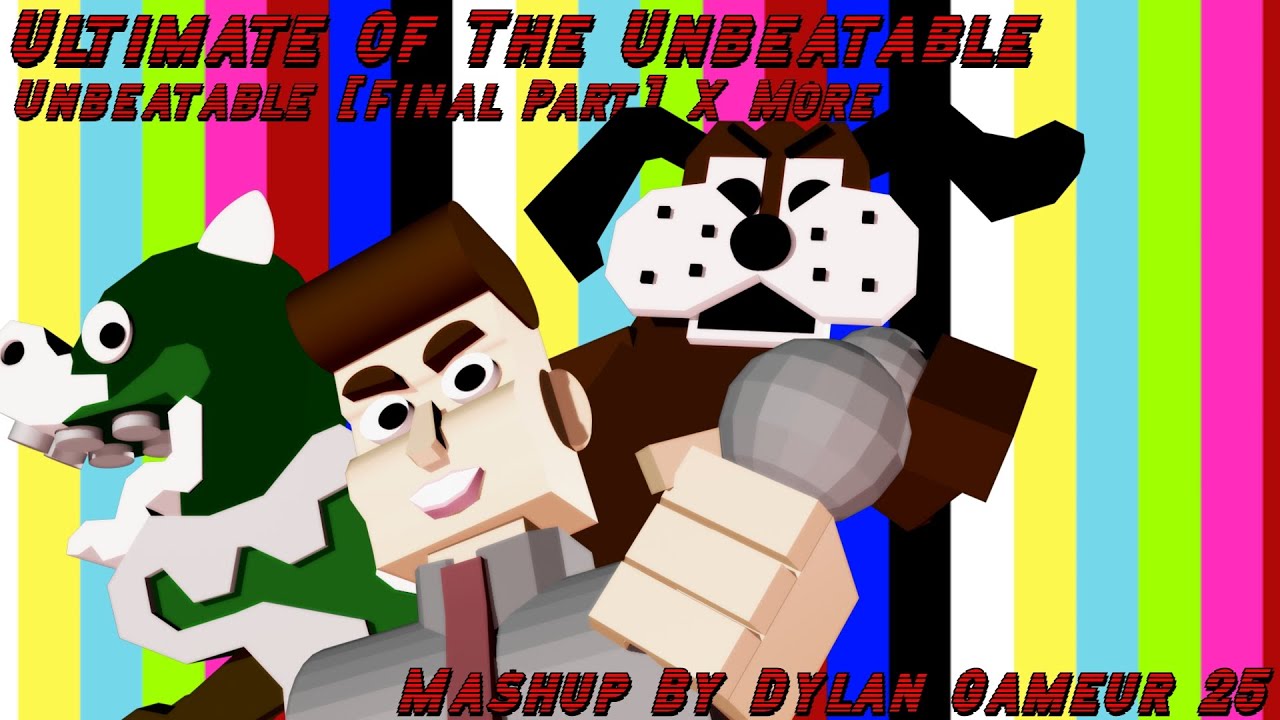 FNF Mashup - Ultimate Of The Unbeatable [Unbeatable (Final Part) X More]