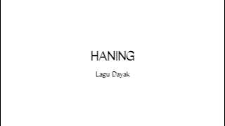 Lagu Dayak - Haning (Lyrics)