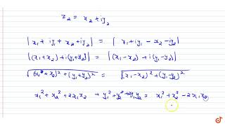 If for the complex numbers `z_1`   and `z_2`, `|z_1+z_2|=|z_1-z_2|`, then `Arg(z_1)-Arg(z_2)` ...