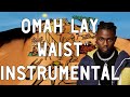 Omah Lay Waist Instrumental