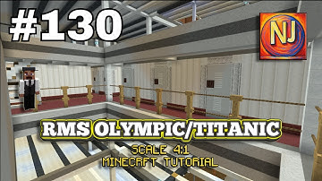 RMS Olympic/Titanic - 4:1 Scale - Minecraft Tutorial. PART ONE-HUNDRED AND THIRTY. ⛏️⚓