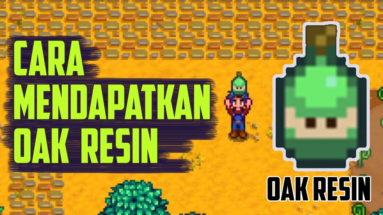 oak resin stardew valley  2022 Update  Panen OAK RESIN Gampang !!! - Stardew Valley