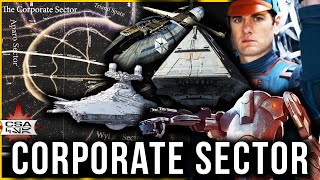 Corporate Sector COMPLETE Breakdown | Military, History, Politics etc.