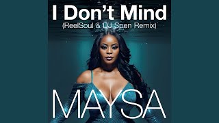 I Don't Mind (ReelSoul & DJ Spen Remix)