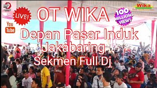 OT WIKA FULL DJ DEPAN PSR INDUK DI ONYOT ONYOTTT