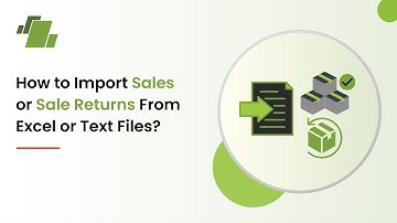 How to Import Sales or Sale Returns from Excel or Text Files ?