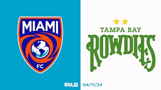 Miami FC vs. Tampa Bay Rowdies - Game Highlights