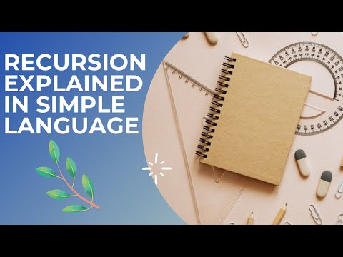 Recursion Explained