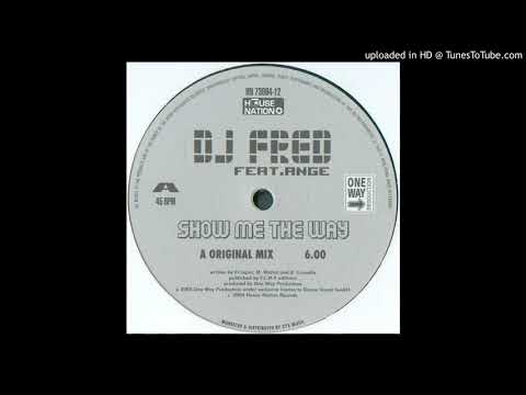 DJ Fred — DJ Fred feat. Ange - Show Me The Way (Original Mix)