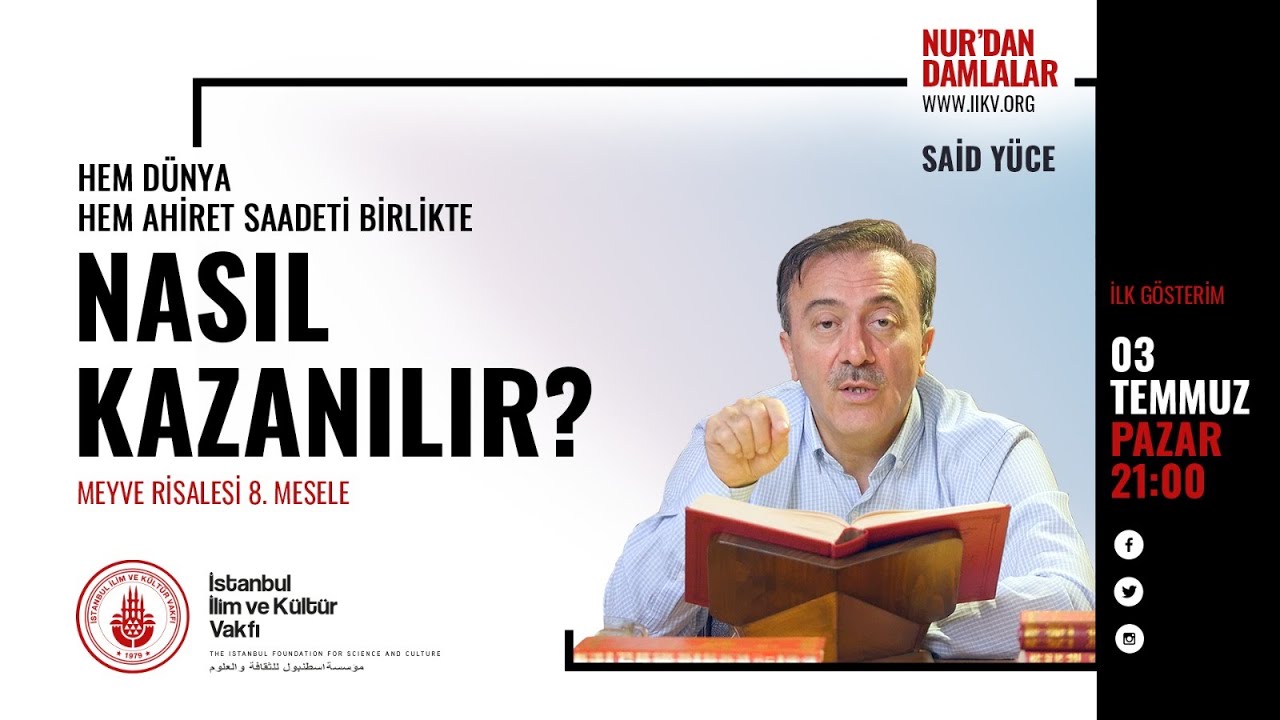 Hem dünya hem ahiret saadeti birlikte nasıl kazanılır? Meyve Risalesi 8. Mesele / Said Yüce