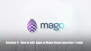 09   How to add  Apps to Mago Room Launcher (1 min) screenshot 1