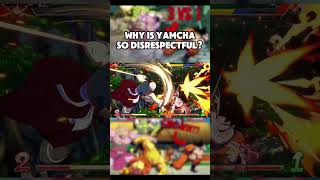 Why Is Yamcha SO Disrespectful #dbfz #fighterz #dbz #yamcha