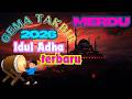 Gema Takbir Idul Adha 2026 1447h paling merdu terbaru nonstop Takbiran Idul Adha 2026 merdu