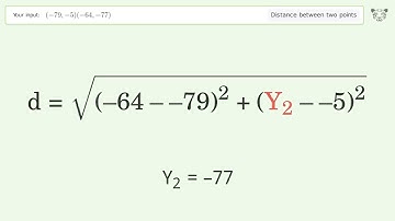 Find the distance between two points p1 (-79,-5) and p2 (-64,-77): Step-by-Step Video Solution