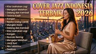 Lagu Pop Indonesia Hits Versi Jazz 🎷🌙 | Santai, Syahdu & Enak Didengar VOL 002