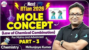 Law of Chemical Combination | Mole Concept Part 3 | JEE Mains & Advanced 2026 | Class 11 Chemistry