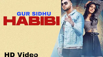 Habibi HD Video || Gur Sidhu || Navpreet Banga || New Punjabi Songs 2021 | Nothing like before