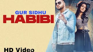 Habibi HD Video || Gur Sidhu || Navpreet Banga || New Punjabi Songs 2021 | Nothing like before