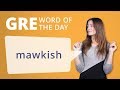 GRE Vocab Word of the Day: Mawkish | Manhattan Prep