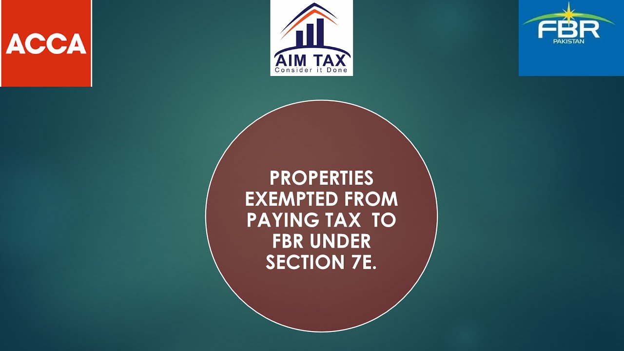 PROPERTIES THAT ARE EXEMPTED FROM PAYING TAX UNDER SECTION 7E FBR - YouTube