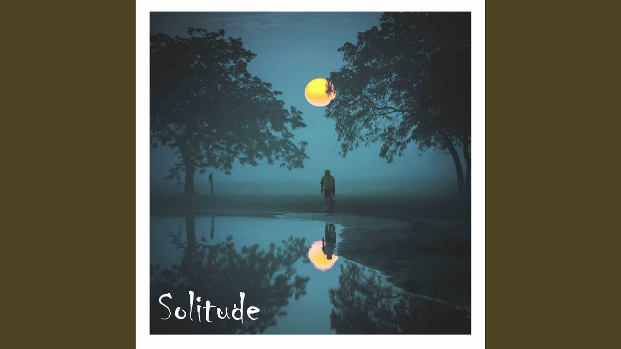 Watch Solitude on YouTube Watch Solitude on YouTube