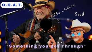 Willie Nelson - Something you get Through || REACTION | EMOTIONAL | SAD