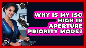 Why Is My ISO High In Aperture Priority Mode? - Image Review Studio