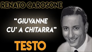 Giuvanne cu &#39;a chitarra TESTO ᴴᴰ (lyrics) - Renato Carosone