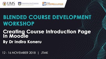 CREATING COURSE INTRODUCTION PAGE | WORKSHOP ON BLENDED COURSE DEVELOPMENT USING MOODLE