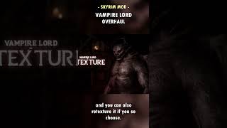 Skyrim’s Vampire Lords FINALLY Look Terrifying! 🦇