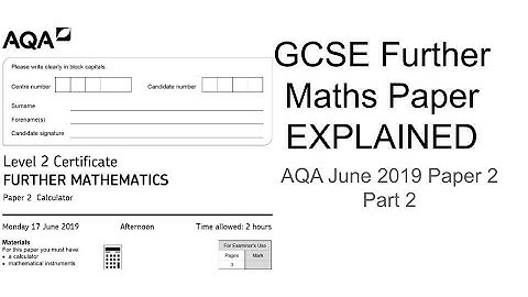 GCSE Further Maths Paper Explained (AQA June 2019 Paper 2) Part 2