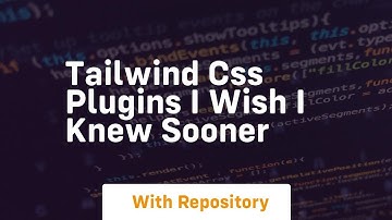 tailwind css plugins i wish i knew sooner